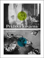 Pražská kavárna: minulost a současnost - Kniha