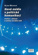 Nová média v politické komunikaci: Politici, občané a online sociální sítě - Kniha