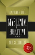 Myšlením k bohatství pro 21.století - Napoleon Hill