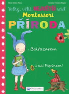 Velký, větší, největší sešit Montessori Příroda: s Baltazarem a také Pepínem! - Kniha
