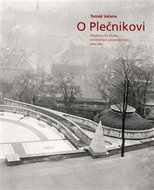 O Plečnikovi: Příspěvky ke studiu, interpretaci a popularizaci jeho díla - Kniha