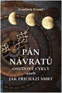 Pán návratů: Osudové cykly aneb jak přichází smrt - Kniha