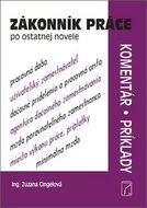 Zákonnik práce po ostatnej dohode Komentár a príklady: Zákony 2018 Úplne znenie zákonov platné k 1.  - Kniha