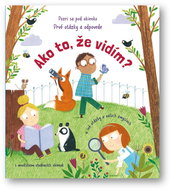 Ako to, že vidím?: Prvé otázky a odpovede - Kniha
