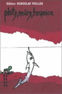 Ploty, múry, hranice - Kniha