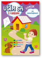 Domček so samolepkami: Učím sa s farbami - Kniha