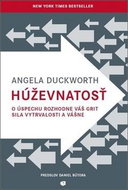 Húževnatosť: o úspechu rozhodne váš grit sila vytrvalosti a vášne - Kniha