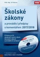 Školské zákony a prováděcí předpisy s komentářem 2017/2018: + CD - Kniha