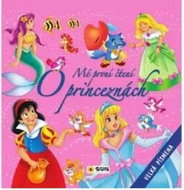 Mé první čtení: O PRINCEZNÁCH - Kniha