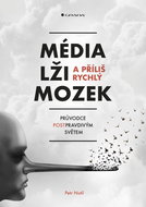 Média, lži a příliš rychlý mozek - Kniha