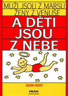 Muži jsou z Marsu, ženy z Venuše a děti jsou z nebe: Zásady pozitivního rodičovství - Kniha