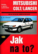 Mitsubishi Colt od 1/84 do 3/92, Mitsubishi Langer od 9/84 do 8/92: Údržba a opravy automobilů č. 54 - Kniha
