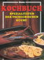 Kochbuch: Spezialitäten der tschechischen küche - Kniha