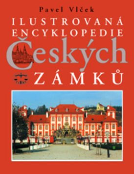 Ilustrovaná encyklopedie Českých zámků - Kniha - Main image