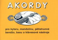 Akordy: Pro kytaru, mandolínu, pětistrunné bendžo, basu a klávesové nástroje - Kniha