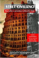 Střet civilizací: Boj kultur a proměna světového řádu - Kniha