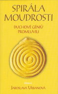 Spirála moudrosti: Duchové géniů promluvili - Kniha
