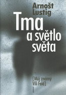 Tma a světlo světa: Můj známý Vili Feld - Kniha