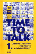 Time to Talk 1.: Učebnice angličtiny pro střední a jazykové školy - Kniha