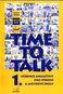 Time to Talk 1.: Učebnice angličtiny pro střední a jazykové školy - Kniha