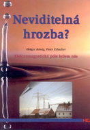 Neviditelná hrozba: Elektromagnetické pole kolem nás - Kniha