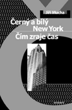 Černý a bílý New York: Čím zraje čas - Kniha - Main image