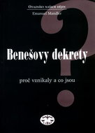 Benešovy dekrety: Proč vznikaly a co jsou - Kniha