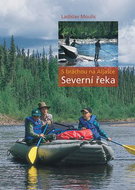 S bráchou na Aljašce: Severní řeka - Kniha