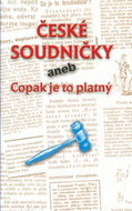 České soudničky aneb Copak je to platný: je to platný - Kniha