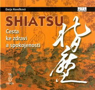 Shiatsu Cesta ke zdraví a spokojenosti - Kniha