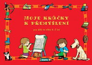 Moje krůčky k přemýšlení: pro děti ve věku 4-7 let - Kniha