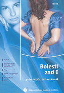 Bolesti zad I: Ischias, Neurologické komplikace, Kdy operovat, Život po operaci, ... - Kniha