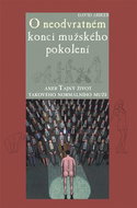 O neodvratném konci mužského pokolení: aneb Tajný život takového normálního muže - Kniha