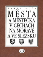 Města a městečka 6.díl v Čechách na Moravě  a ve Slezsku: Pro-Sto - Kniha