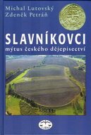 Slavníkovci: Mýtus českého dějepisectví - Kniha