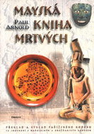 Mayská kniha mrtvých: Překlad a výklad pařížského kodexu - Kniha
