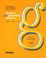 Moderní gramatika němčiny: Výklad, cvičení, klíč, nový německý pravopis - Kniha