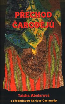 Přechod čarodějů: s předmluvou Carlose Castanedy - Kniha - Main image