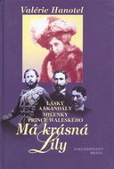 Má krásná Lily: Lásky a skandály milenky prince Waleského - Kniha