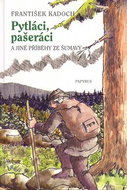 Pytláci, pašeráci a jiné příběhy ze Šumavy - Kniha