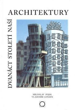 Dvanáct století naší architektury - Kniha - Hlavní obrázek