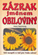 Zázrak jménem obiloviny: 150 receptů a rad pro Vaše zdraví - Kniha