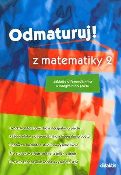 Odmaturuj! z matematiky 2: Základy diferenciálního a integrálního počtu - Kniha - Hlavní obrázek
