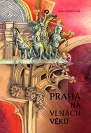 Praha na vlnách věků - Kniha
