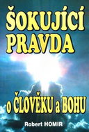 Šokující pravda o člověku a Bohu - Kniha