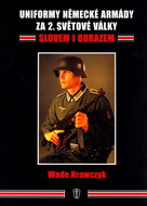 Uniformy německé armády za 2.světové války: slovem i obrazem - Kniha