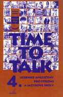 Time to Talk 4.: Učebnice angličtiny pro střední a jazykové školy - Kniha