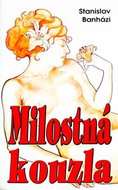 Milostná kouzla nejen pro zamilované - Kniha