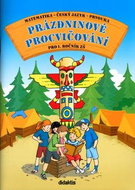 Prázdninové procvičování pro 1.ročník ZŠ: Matematika-český jazyk-prvouka - Kniha