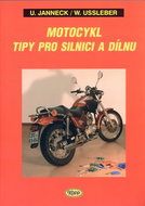 Motocykl: Tipy pro silnici a dílnu - Kniha